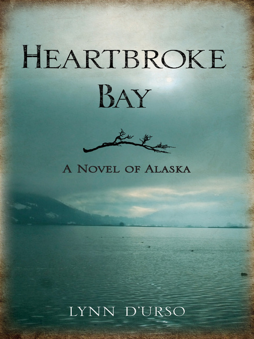 Title details for Heartbroke Bay by Lynn D'urso - Available
